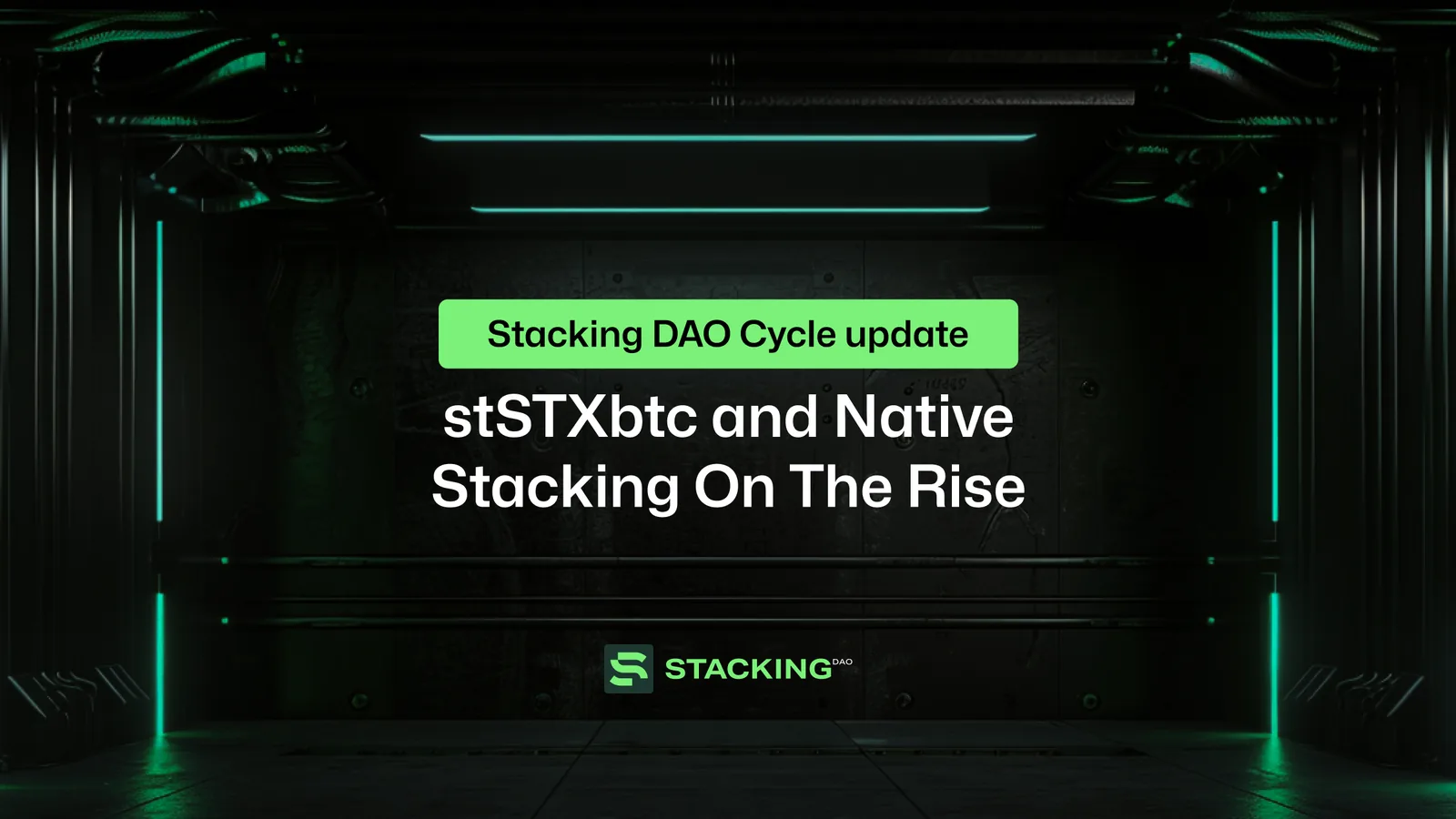 Stacking DAO Cycle Update: stSTXbtc and Native Stacking On The Rise