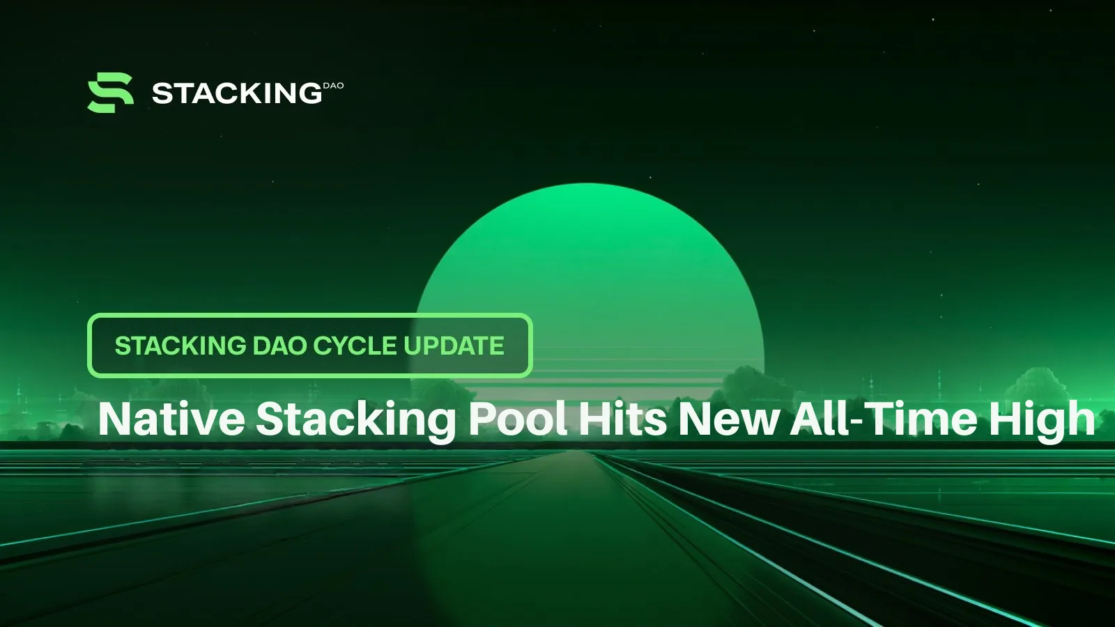 Stacking DAO Cycle Update: Native Stacking Pool Hits New All-Time High