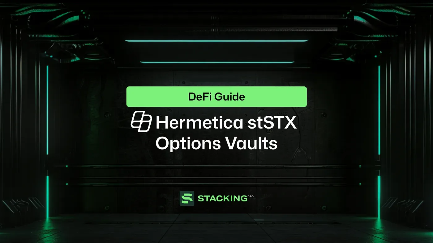 DeFi Guide: Hermetica stSTX Options Vaults