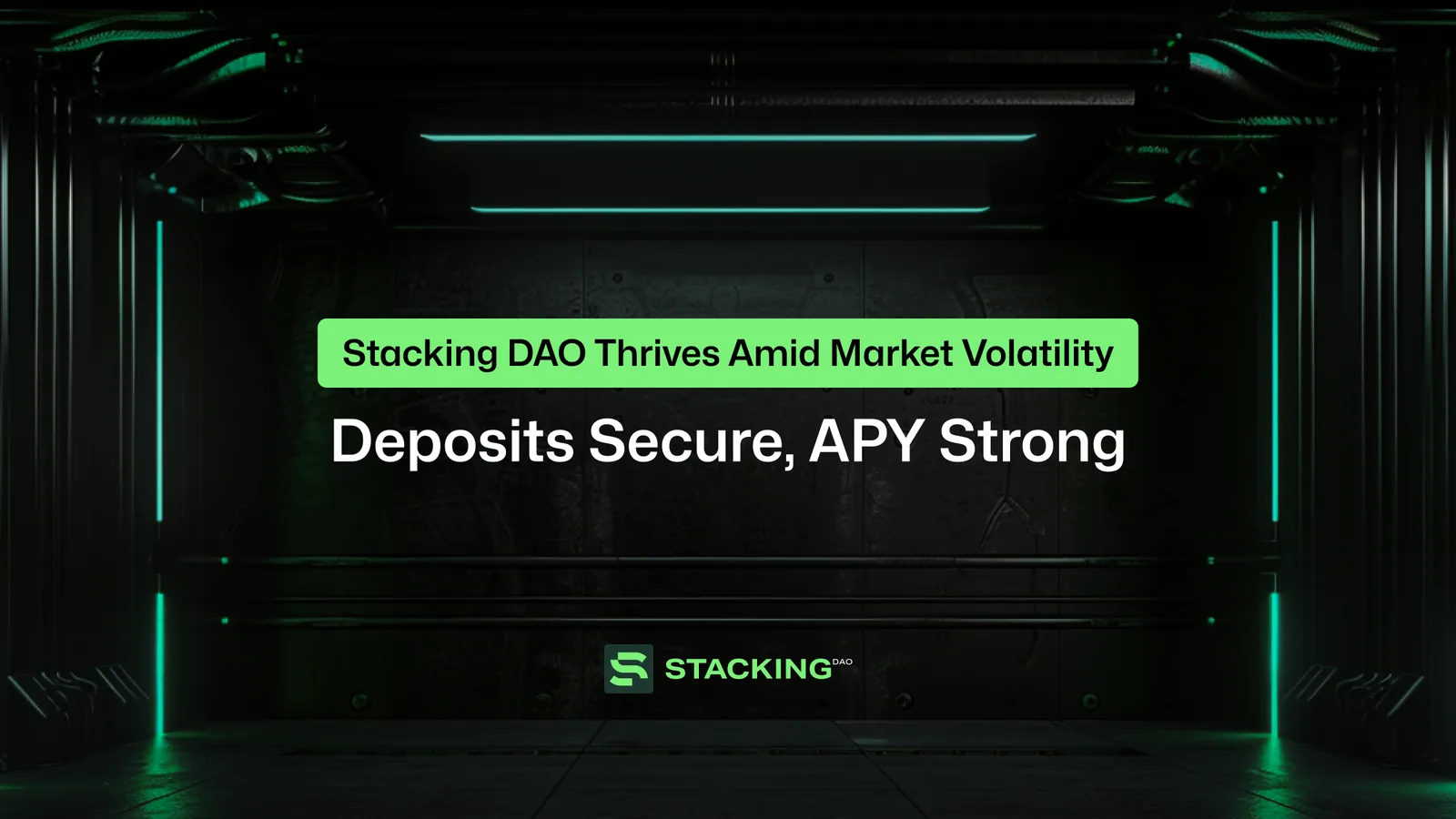 Stacking DAO Thrives Amid Market Volatility: Deposits Secure, APY Strong
