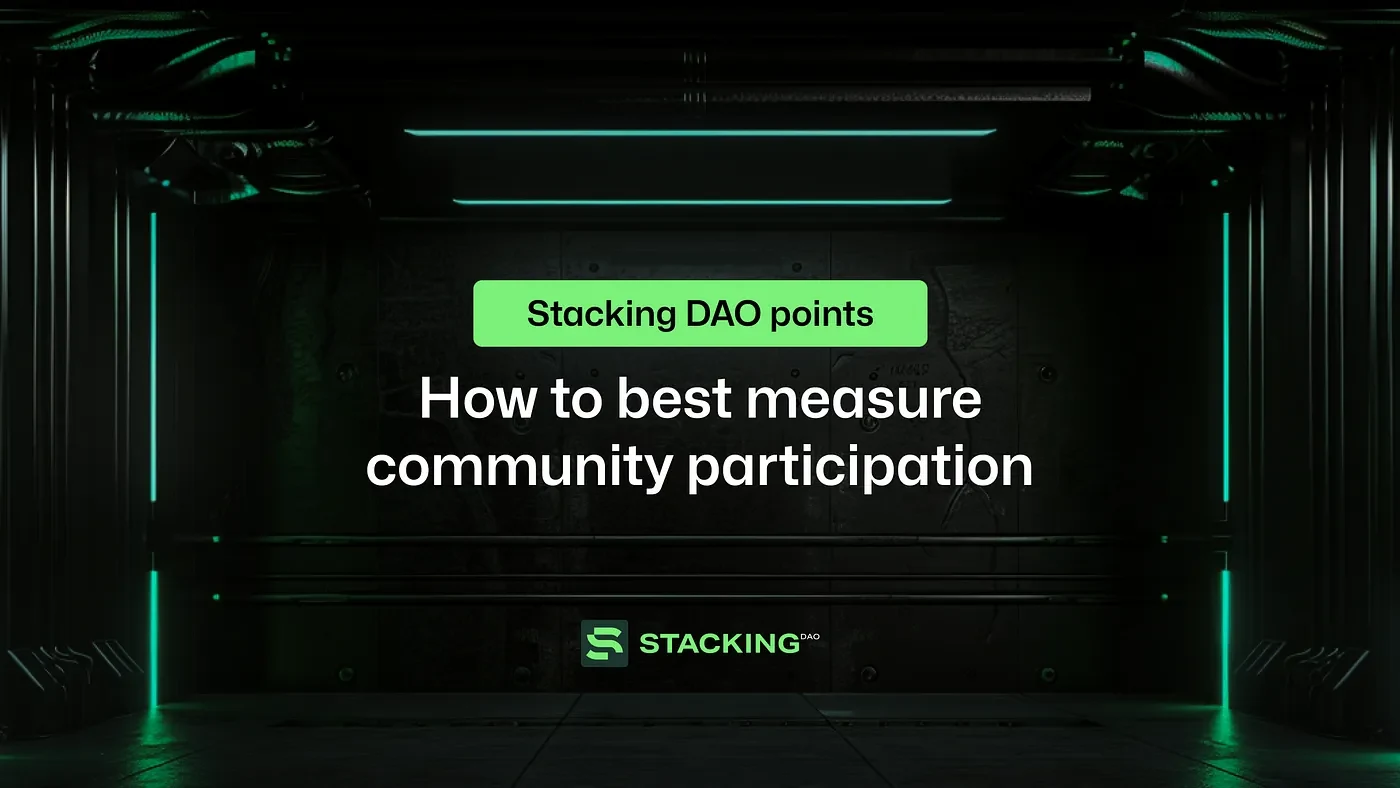 Stacking DAO points: How to best measure community participation