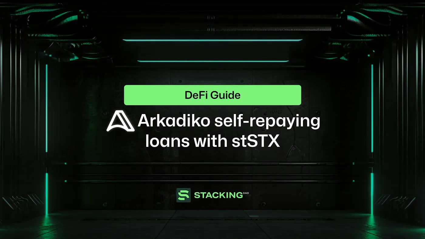 DeFi Guide: Arkadiko self-repaying loans with stSTX