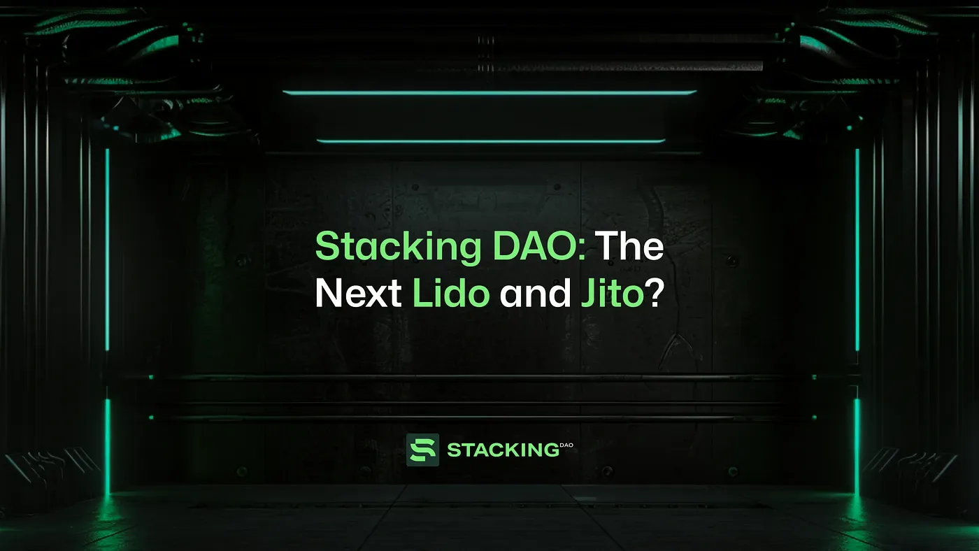 Stacking DAO: The Next Lido and Jito?