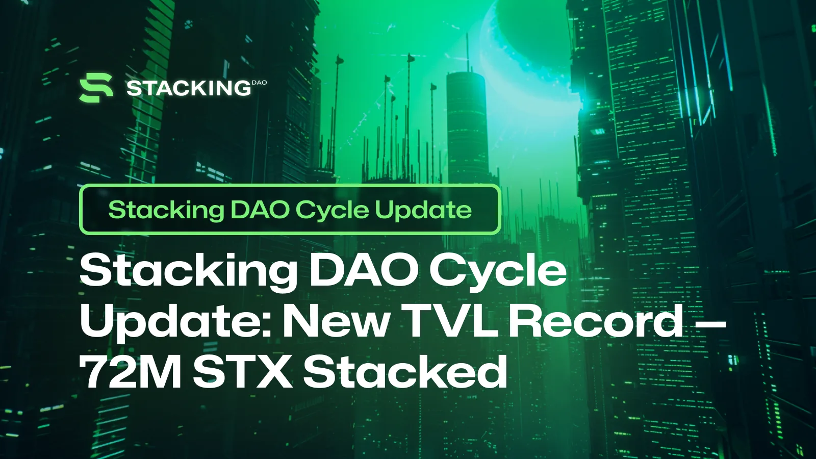 Stacking DAO Cycle Update: New TVL Record — 72M STX Stacked