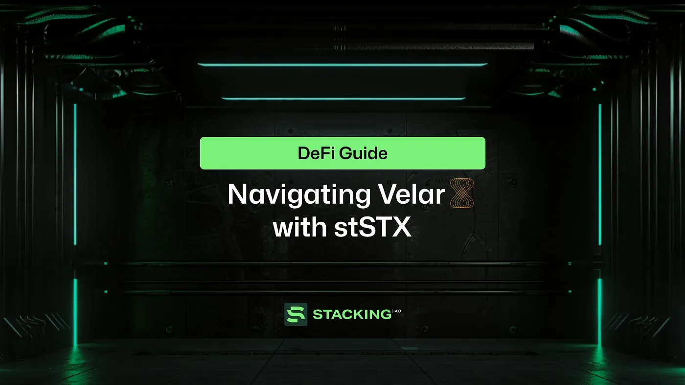 DeFi Guide: Navigating Velar with stSTX