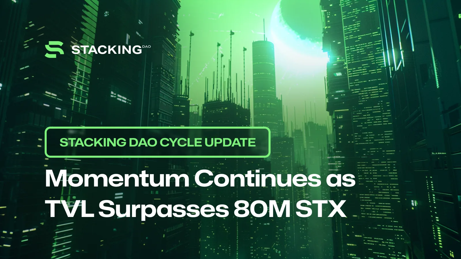 Stacking DAO Cycle Update: Momentum Continues as TVL Surpasses 80M STX