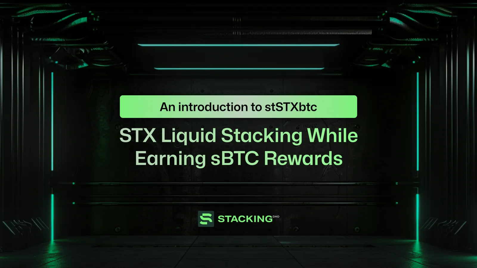 An introduction to stSTXbtc: STX Liquid Stacking While Earning sBTC Rewards