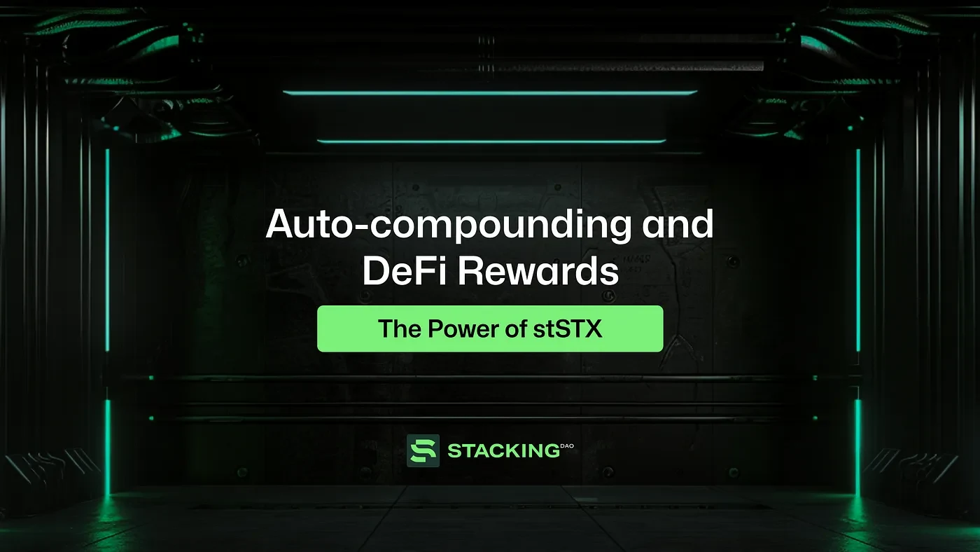 Auto-compounding and DeFi Rewards: The Power of stSTX
